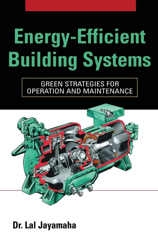Energy-Efficient Building Systems: Green Strategies for Operation and Maintenance (P/L CUSTOM SCORING SURVEY)