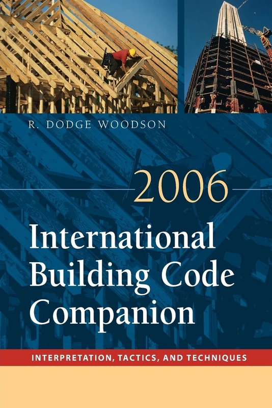 2006 International Building Code Companion: Interpretation, Tactics And Techniques (P/L CUSTOM SCORING SURVEY)
