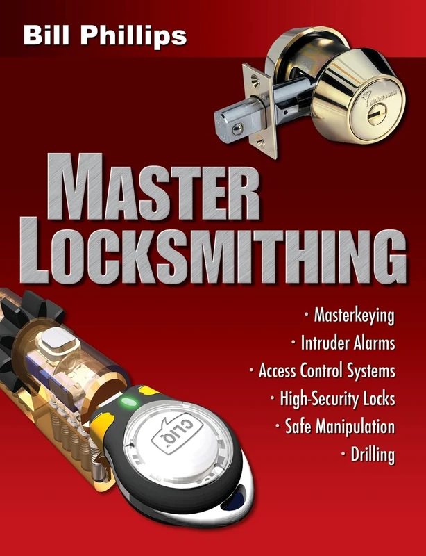 Master Locksmithing: An Expert's Guide to Master Keying, Intruder Alarms, Access Control Systems, High-Security Locks... (P/L CUSTOM SCORING SURVEY)