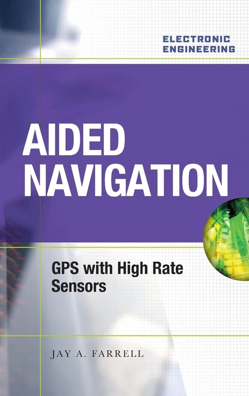 McGraw-Hill Aided Navigation: GPS with High Rate Sensors