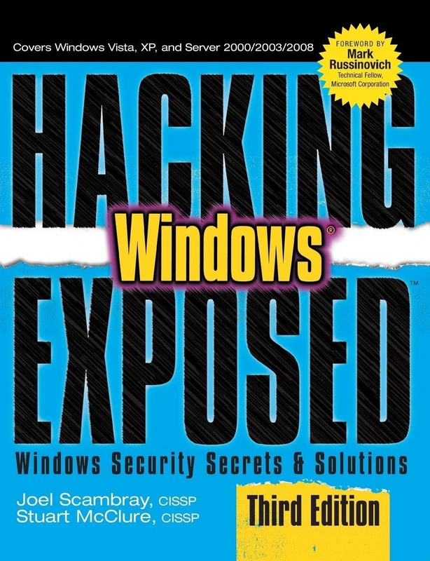Hacking Exposed Windows: Microsoft Windows Security Secrets And Solutions, Third Edition: Microsoft Windows Security Secrets and Solutions, Third ... Security Secrets and Solutions, Third Edition