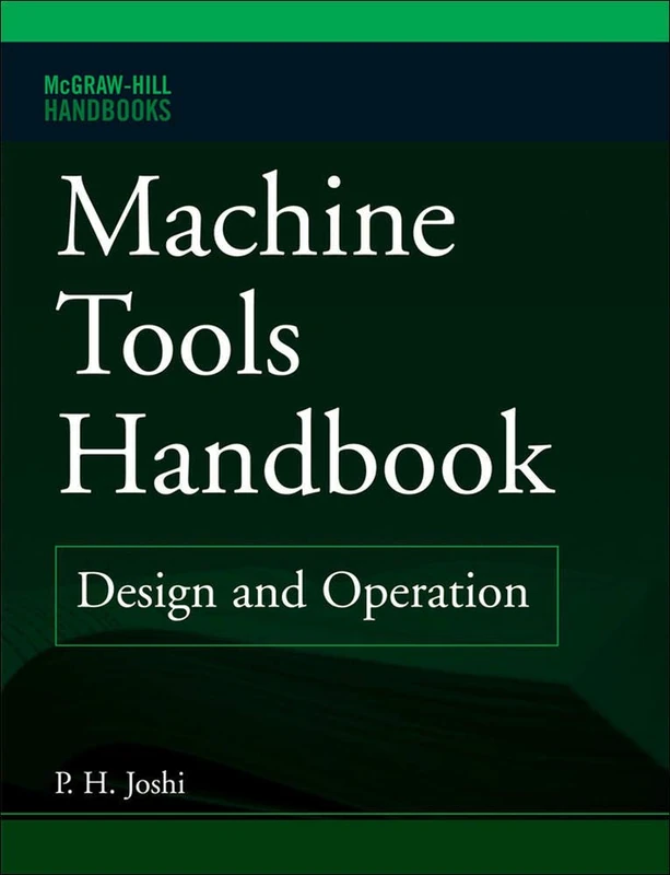 Machine Tools Handbook: Design and Operation