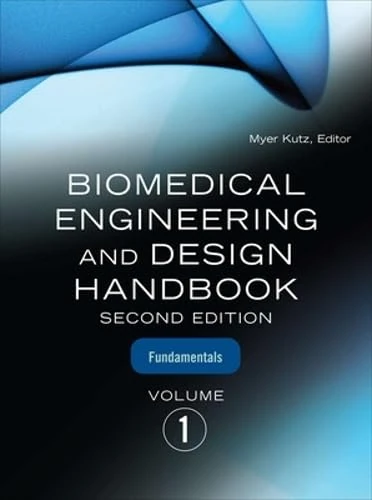 Biomedical Engineering & Design Handbook, Volumes I and II (MECHANICAL ENGINEERING)