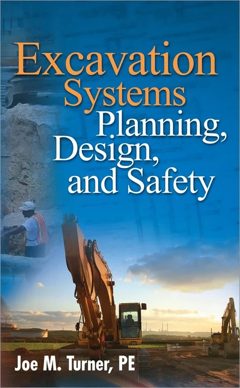 Excavation Systems Planning, Design, and Safety (MECHANICAL ENGINEERING)