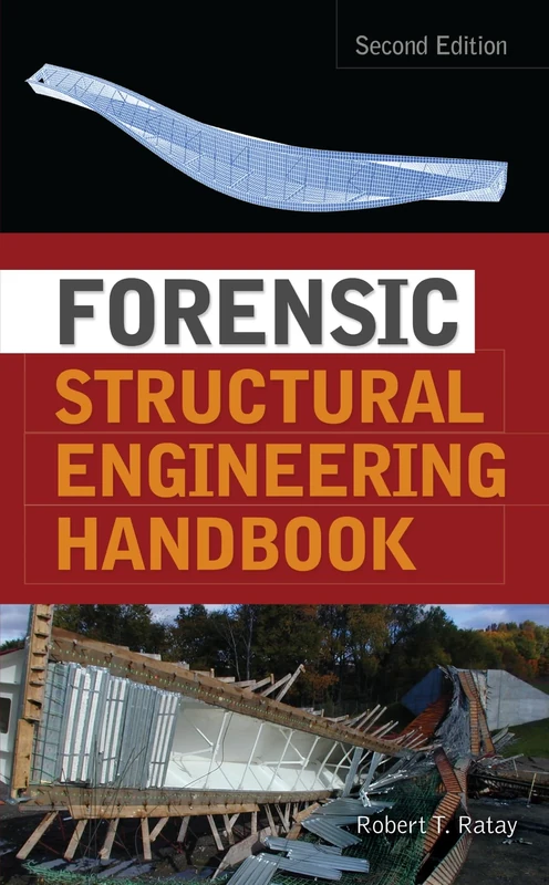 Forensic Structural Engineering Handbook (MECHANICAL ENGINEERING)