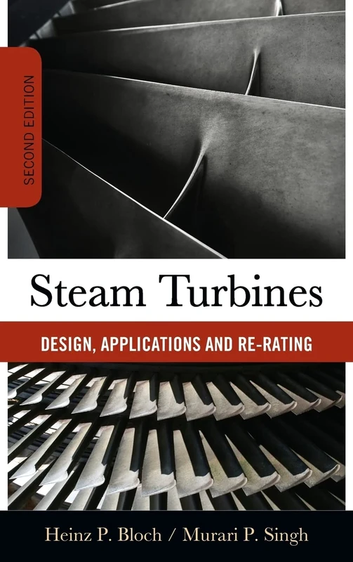 Steam Turbines: Design, Application, and Re-Rating (MECHANICAL ENGINEERING)