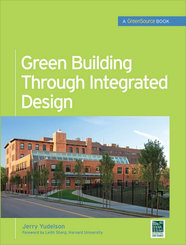 Green Building Through Integrated Design (GreenSource Books) (P/L CUSTOM SCORING SURVEY)