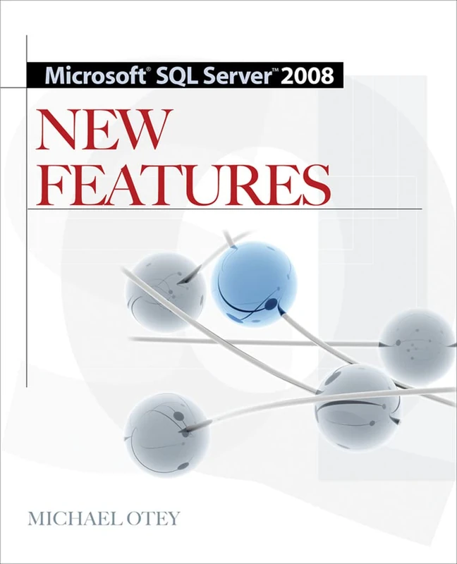 Microsoft® SQL Server 2008 New Features