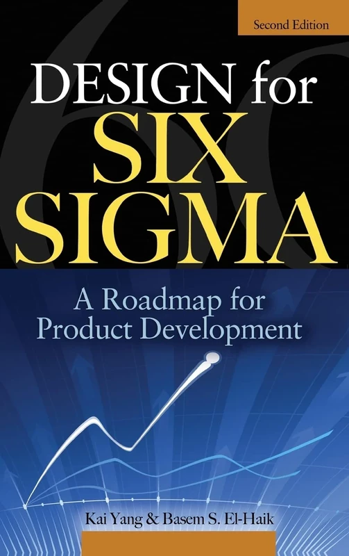 Design for Six Sigma: A Roadmap for Product Development (MECHANICAL ENGINEERING)