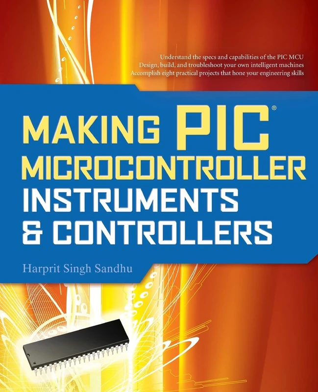 Making Pic Microcontroller Instruments and Controllers (ELECTRONICS)