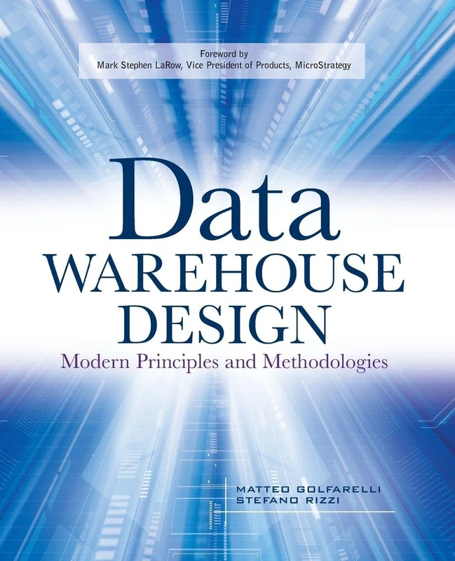 Data Warehouse Design: Modern Principles and Methodologies (DATABASE & ERP - OMG)