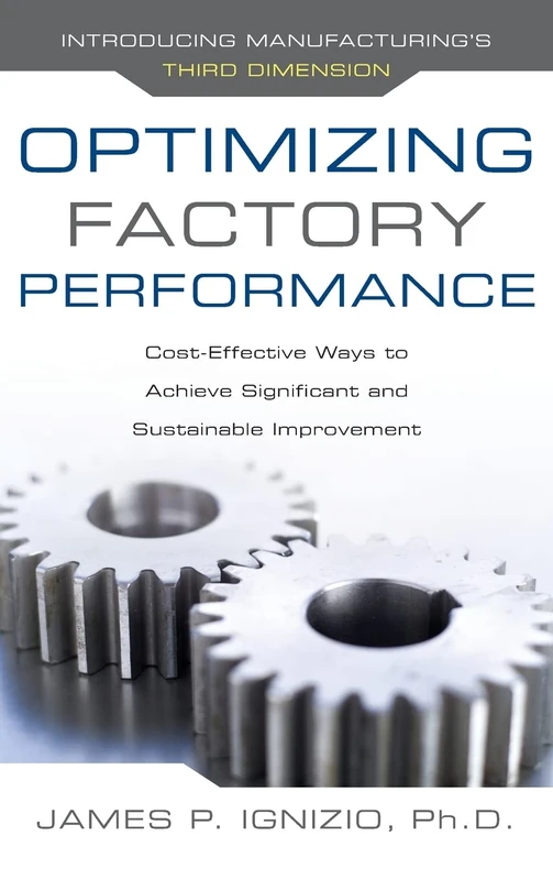 Optimizing Factory Performance: Cost-Effective Ways to Achieve Significant and Sustainable Improvement (BUSINESS BOOKS)
