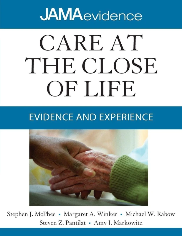 Care at the Close of Life: Evidence and Experience (INTERNAL MEDICINE)