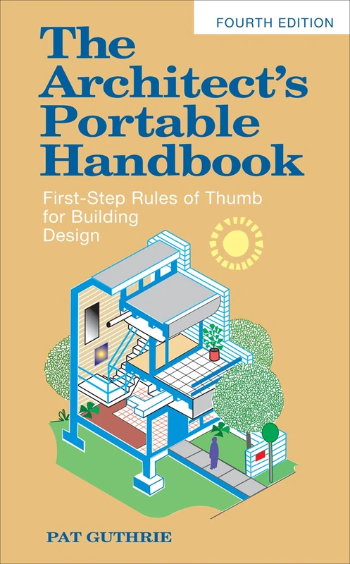 The Architect's Portable Handbook: First-Step Rules of Thumb for Building Design 4/e (McGraw-Hill Portable Handbook) (P/L CUSTOM SCORING SURVEY)