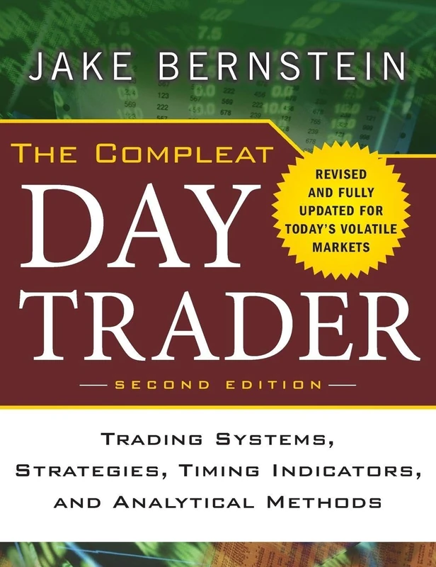 The Compleat Day Trader, Second Edition: Trading Systems, Strategies, Timing Indicators, and Analytical Methods (PROFESSIONAL FINANCE & INVESTM)