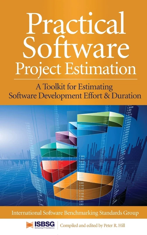 Practical Software Project Estimation: A Toolkit for Estimating Software Development Effort & Duration (PROGRAMMING & WEB DEV - OMG)