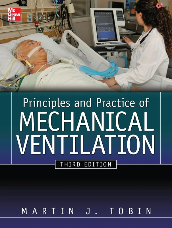 Principles And Practice of Mechanical Ventilation, Third Edition (MEDICAL/DENISTRY)