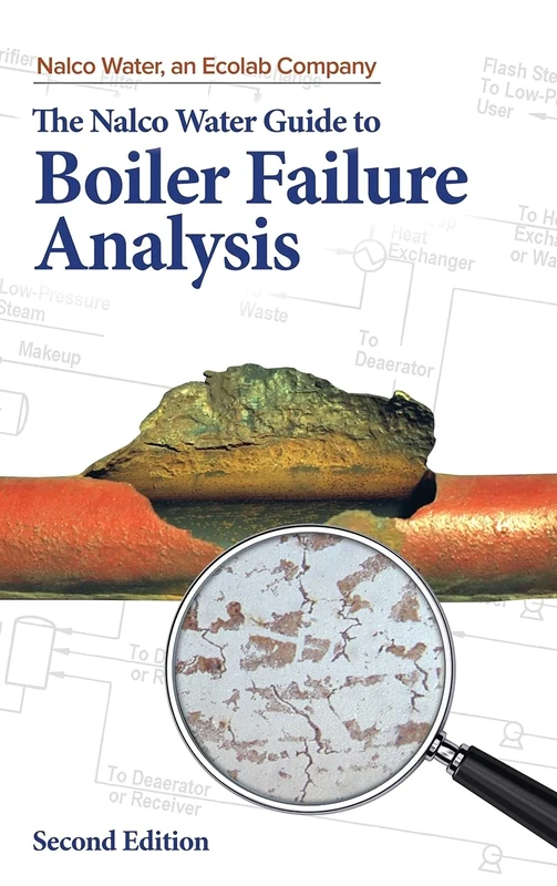 The Nalco Guide to Boiler Failure Analysis, Second Edition (MECHANICAL ENGINEERING)