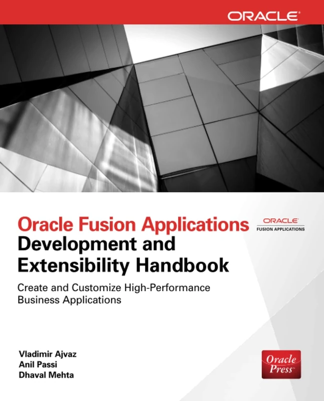 Oracle Fusion Applications Development and Extensibility Handbook (Oracle Press) - Image 1