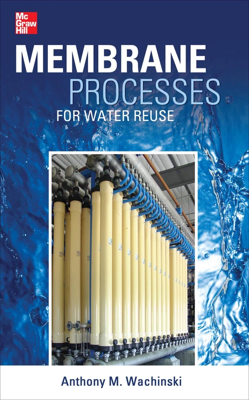 Membrane Processes for Water Reuse (MECHANICAL ENGINEERING)