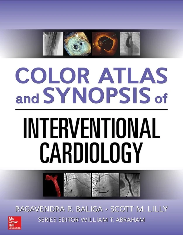 McGraw-Hill Color Atlas and Synopsis of Interventional Cardiology