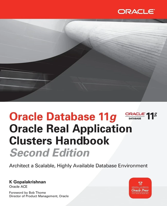 Oracle Database 11g Oracle Real Application Clusters Handbook, 2nd Edition (Oracle Press)