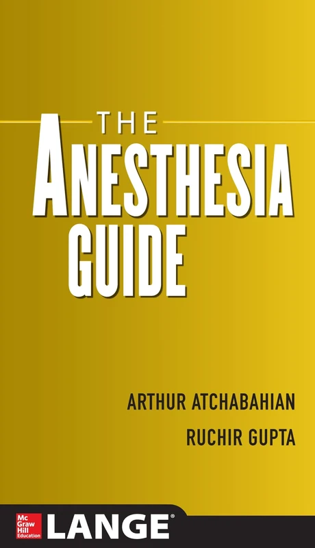 The Anesthesia Guide (ANESTHESIA/PAIN MEDICINE)