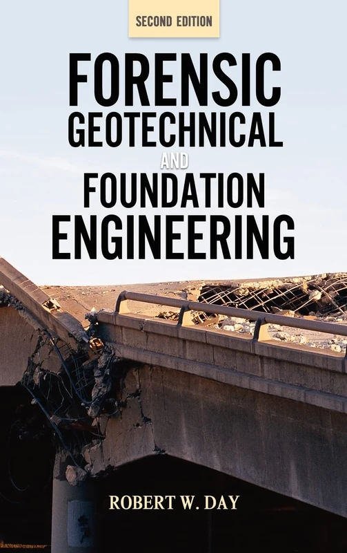Forensic Geotechnical and Foundation Engineering, Second Edition (MECHANICAL ENGINEERING)