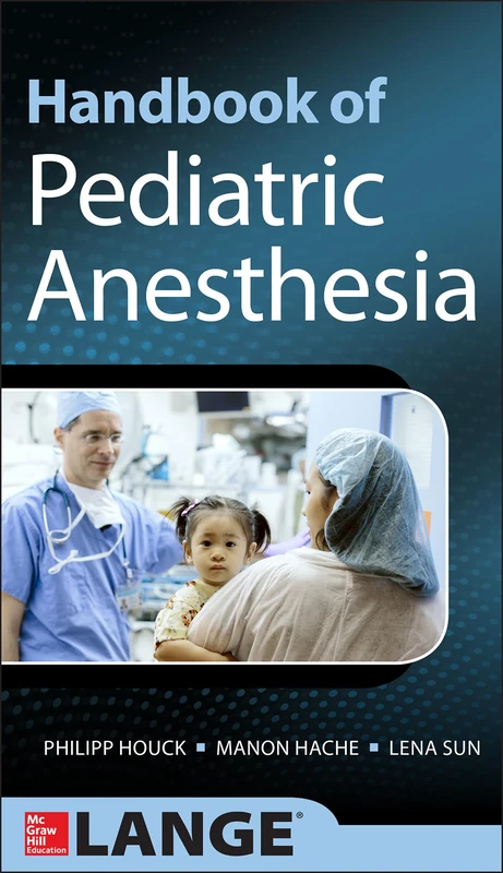 Handbook of Pediatric Anesthesia (ANESTHESIA/PAIN MEDICINE)