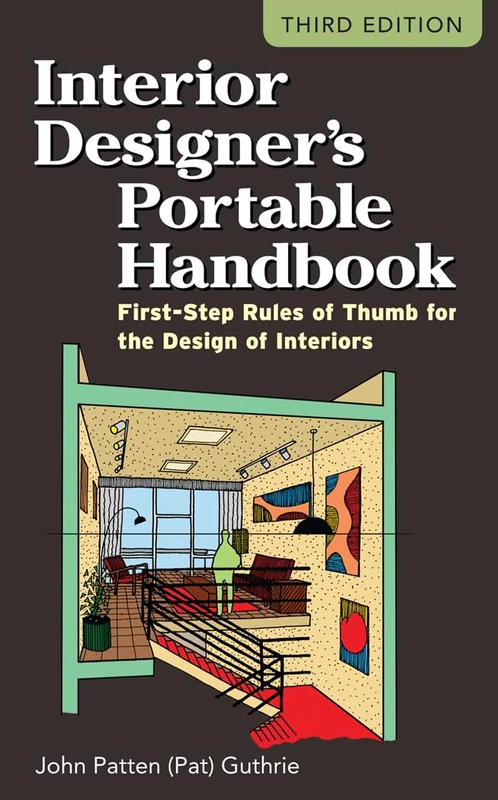 Interior Designer's Portable Handbook: First-Step Rules of Thumb for the Design of Interiors (P/L CUSTOM SCORING SURVEY)