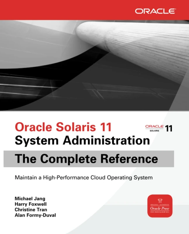 Oracle Solaris 11 System Administration The Complete Reference (NETWORKING & COMM - OMG) - Image 1