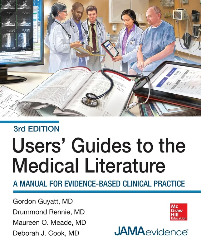 Users' Guides to the Medical Literature: A Manual for Evidence-Based Clinical Practice, 3E (MEDICAL/DENISTRY)
