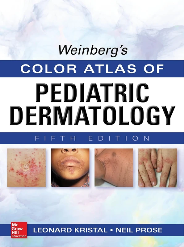 Weinberg's Color Atlas of Pediatric Dermatology, Fifth Edition (MEDICAL/DENISTRY)