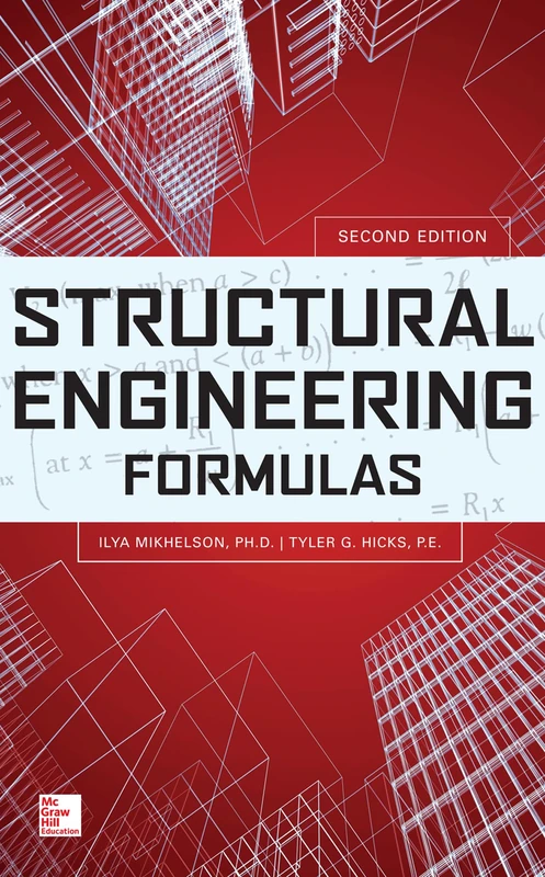 Structural Engineering Formulas, Second Edition (MECHANICAL ENGINEERING)