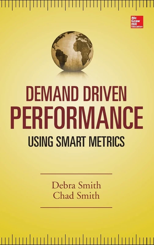 Demand Driven Performance: Operational Metrics for the 21st Century (MECHANICAL ENGINEERING)