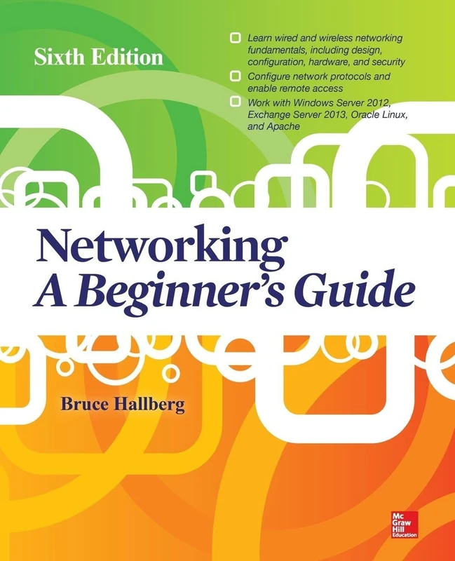 Networking: A Beginner's Guide, Sixth Edition (NETWORKING & COMM - OMG)