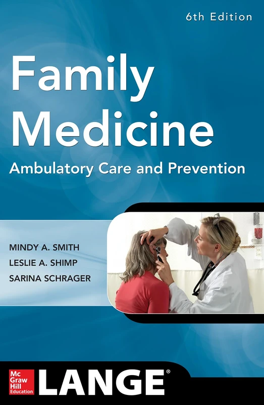 Family Medicine: Ambulatory Care and Prevention, Sixth Edition (A & L LANGE SERIES)