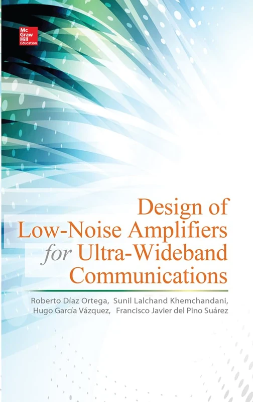 Design of Low-Noise Amplifiers for Ultra-Wideband Communications (ELECTRONICS)