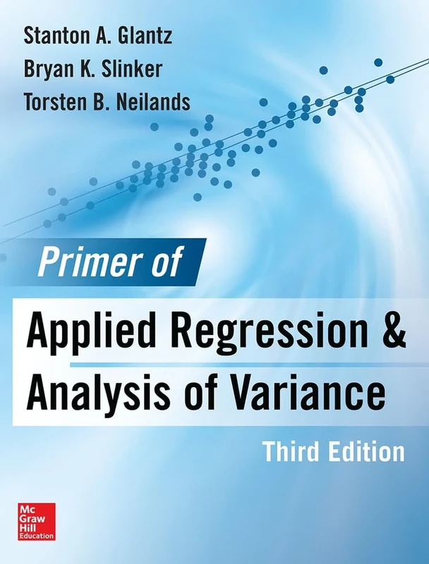 Primer of Applied Regression & Analysis of Variance, Third Edition (A & L LANGE SERIES)