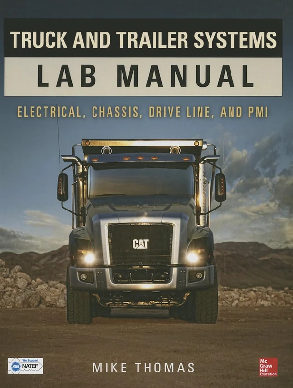 Truck and Trailer Systems Lab Manual: Electrical, Chassis, Drive Line, and Pmi (P/L CUSTOM SCORING SURVEY)