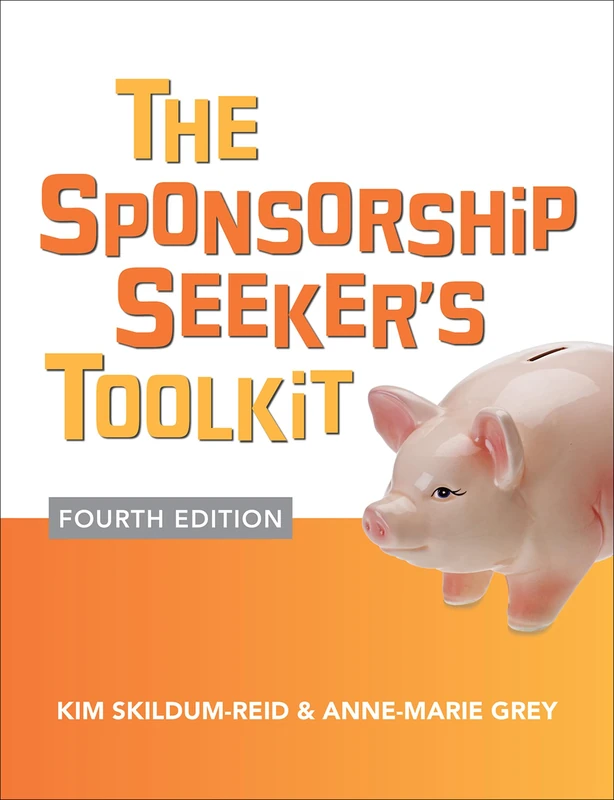 The Sponsorship Seeker's Toolkit, Fourth Edition (BUSINESS BOOKS)