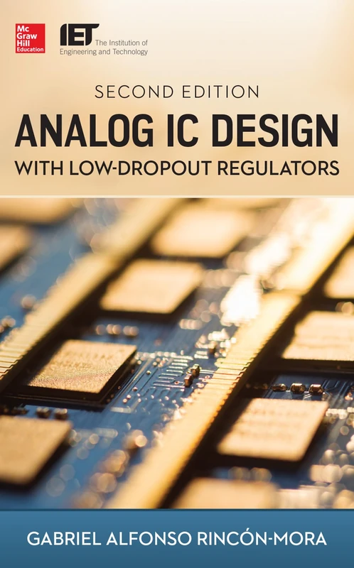 Analog IC Design with Low-Dropout Regulators, Second Edition (ELECTRONICS)