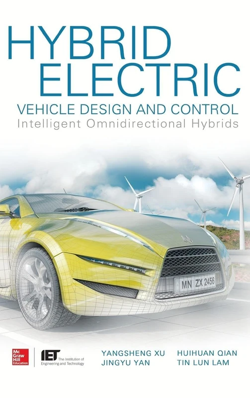 Hybrid Electric Vehicle Design and Control: Intelligent Omnidirectional Hybrids (MECHANICAL ENGINEERING)