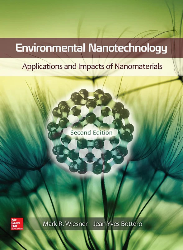 Environmental Nanotechnology: Applications and Impacts of Nanomaterials, Second Edition (P/L CUSTOM SCORING SURVEY)
