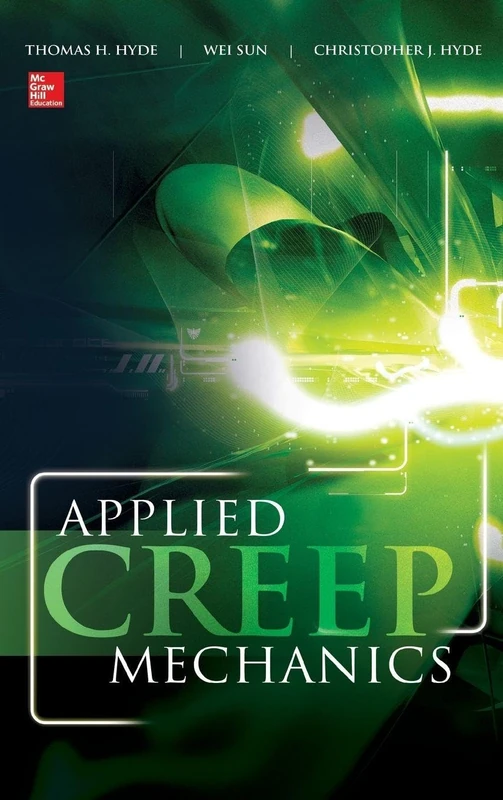 Applied Creep Mechanics (MECHANICAL ENGINEERING)