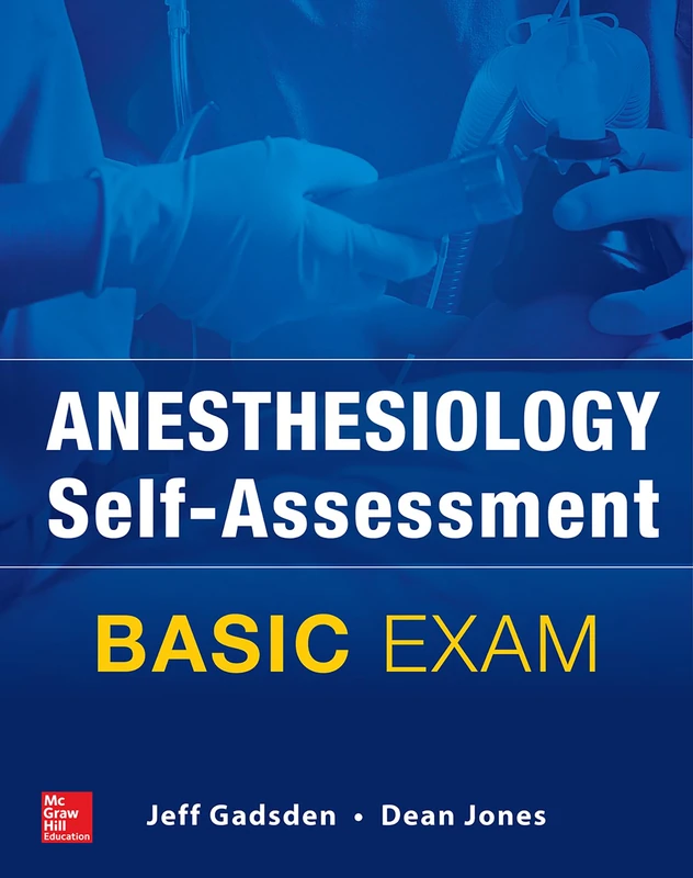 Anesthesiology Self-Assessment and Board Review: BASIC Exam (ANESTHESIA/PAIN MEDICINE)