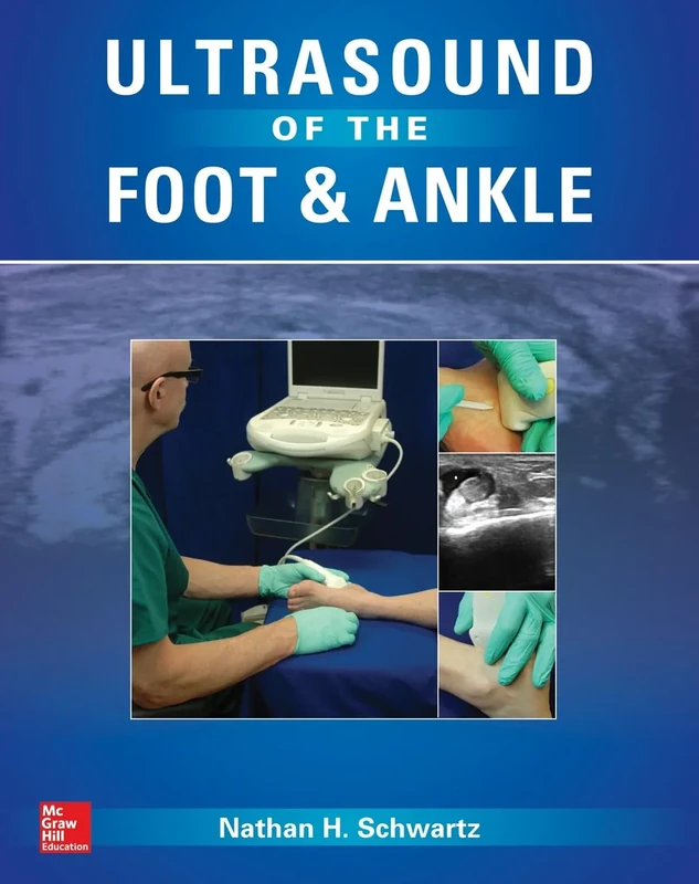 Ultrasound of the Foot and Ankle: Diagnostic and Interventional Applications (MEDICAL/DENISTRY)
