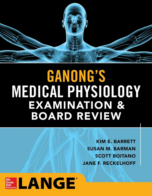 Ganong's Physiology Examination and Board Review (A & L LANGE SERIES)