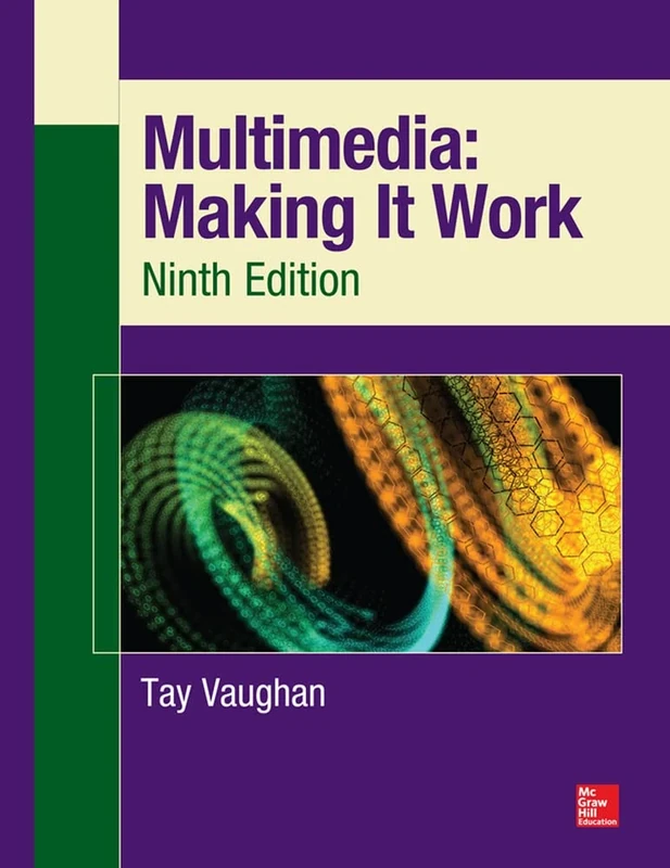 Multimedia: Making It Work, Ninth Edition (OSBORNE RESERVED)