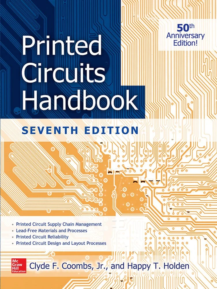 Printed Circuits Handbook, Seventh Edition: 50th Anniversary Edition (ELECTRONICS)